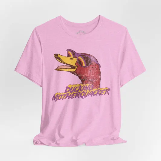 Ducking Motherquacker T-Shirt