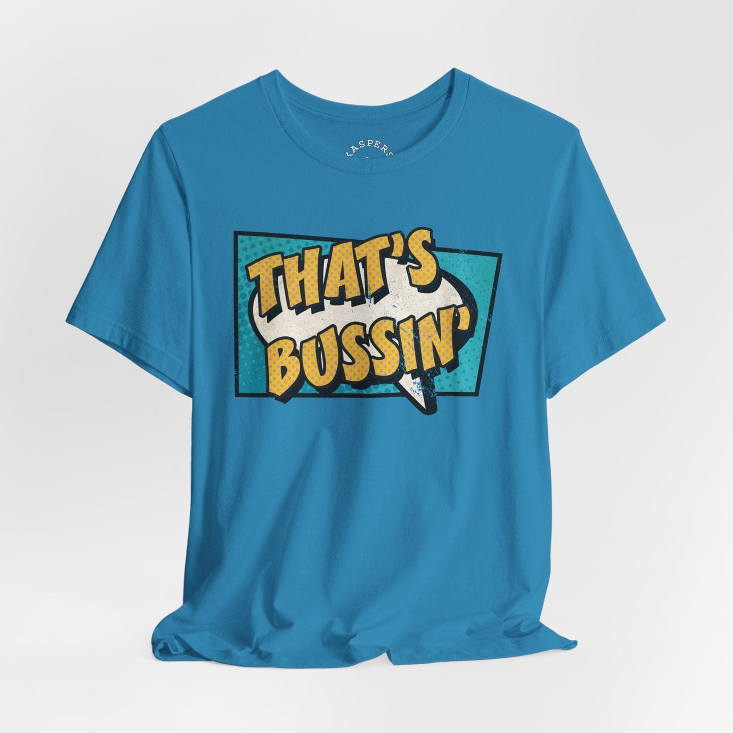 That's Bussin' T-Shirt