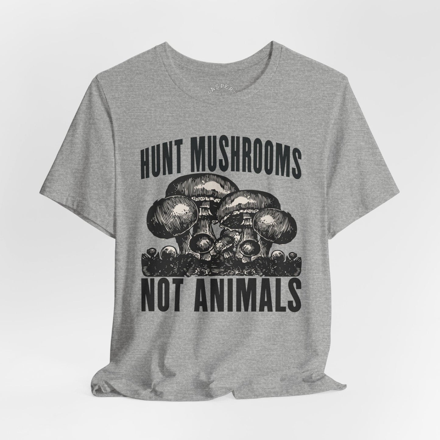 Hunt Mushrooms Not Animals T-Shirt