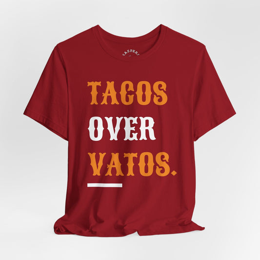 Tacos Over Vatos T-Shirt
