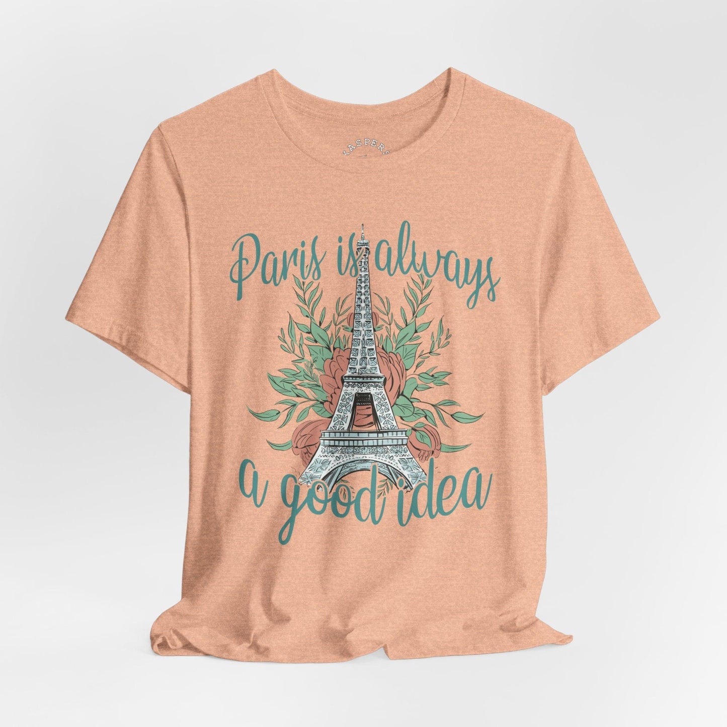 Paris Is Always A Good Idea T-Shirt