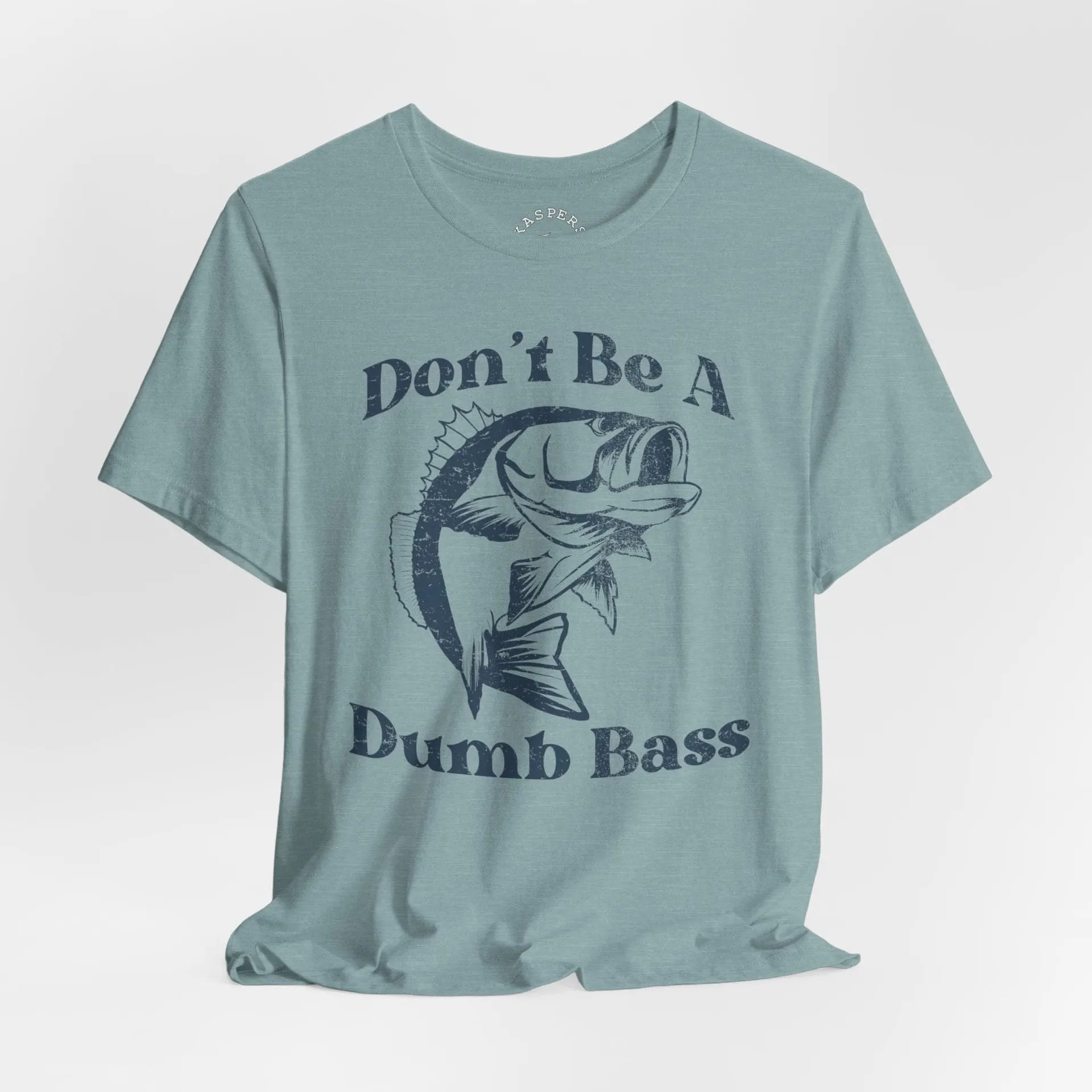 Don't Be A Dumb Bass T-Shirt