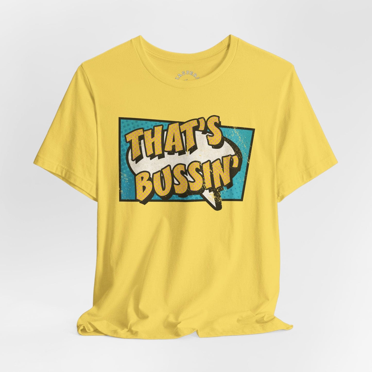 That's Bussin' T-Shirt