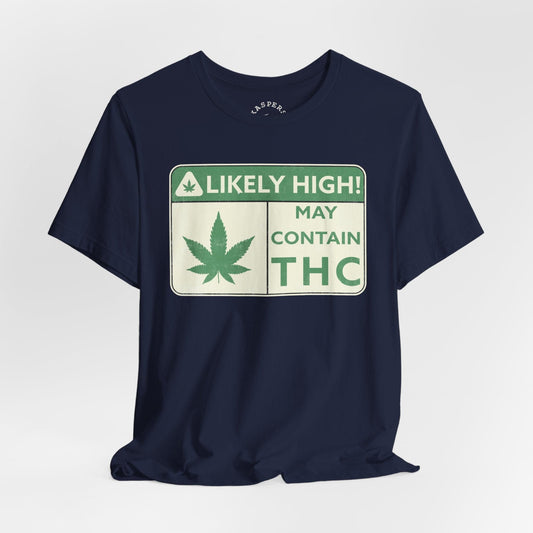 May Contain THC T-Shirt