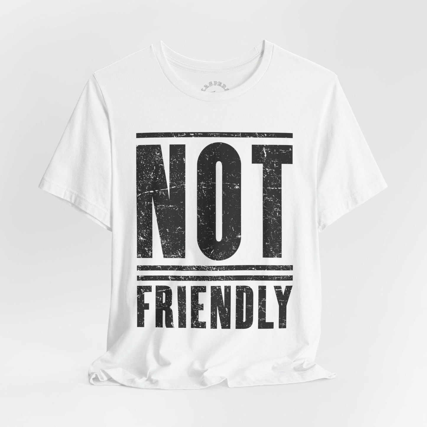 Not Friendly T-Shirt