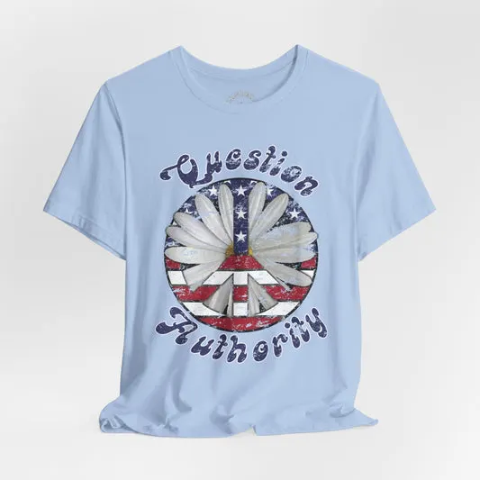 Question Authority T-Shirt