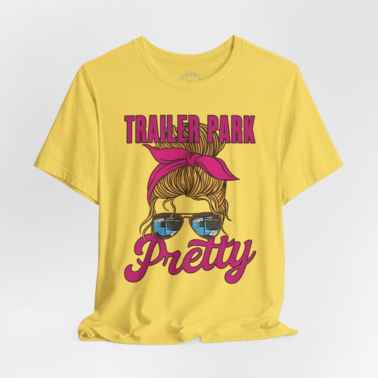 Trailer Park Pretty T-Shirt