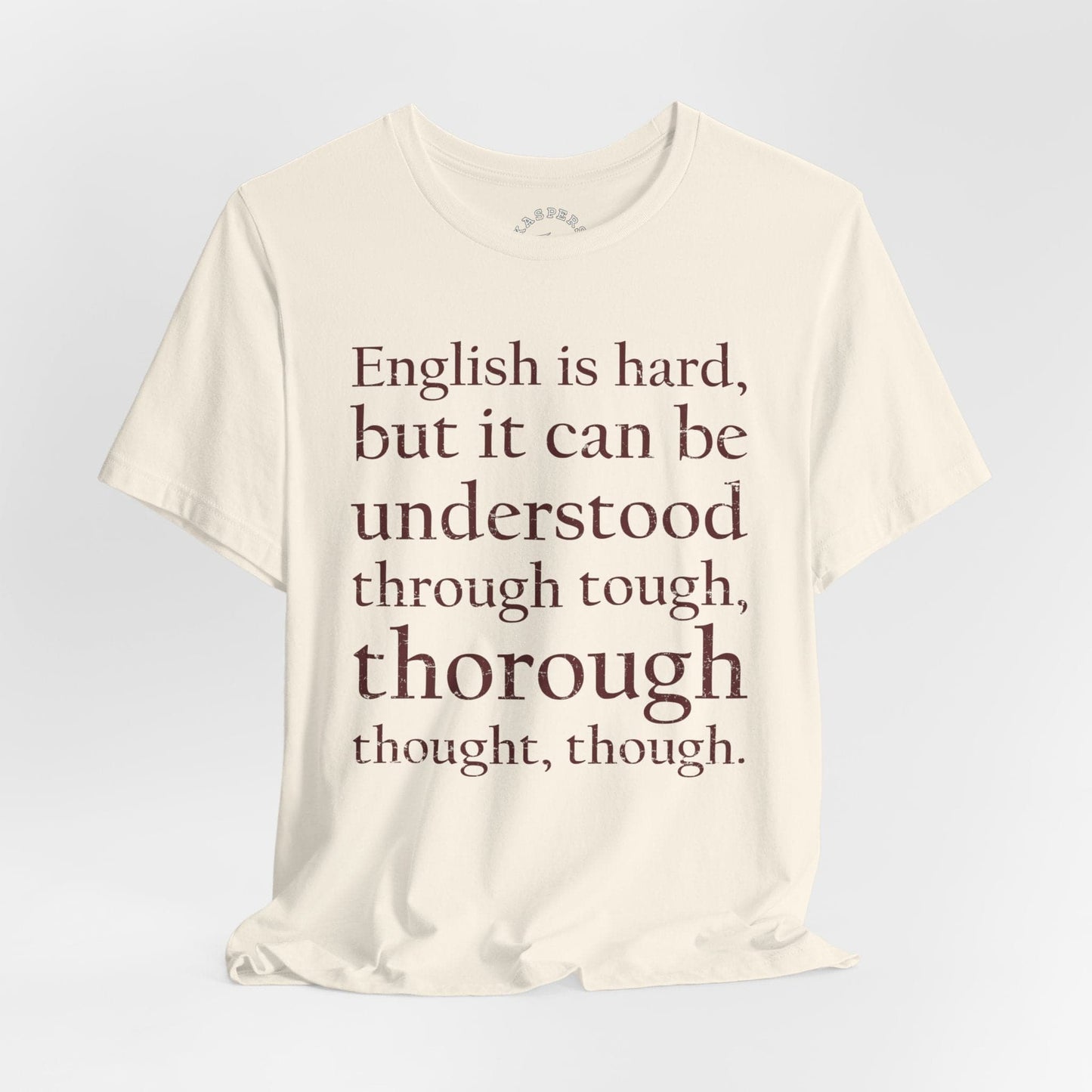 English Is Hard T-Shirt