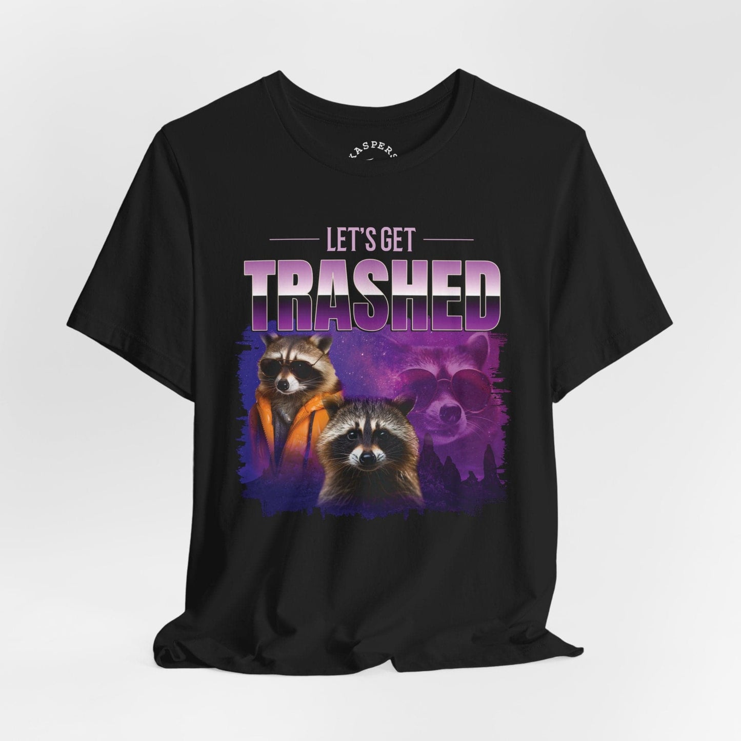 Let's Get Trashed T-Shirt