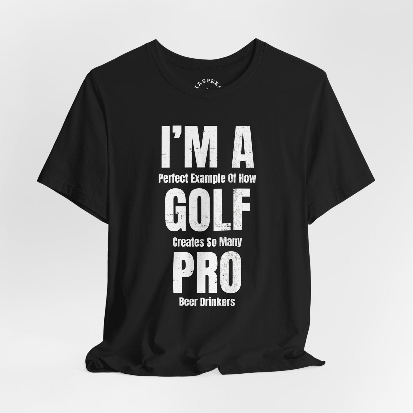 I'm A Perfect Example Of How Golf Creates Pro Beer Drinkers T-Shirt