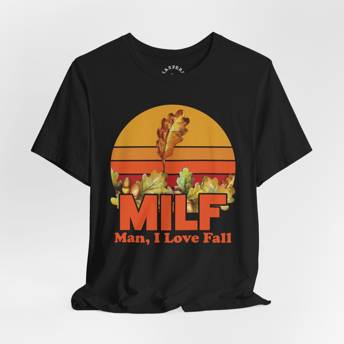 Man, I Love Fall - MILF T-Shirt
