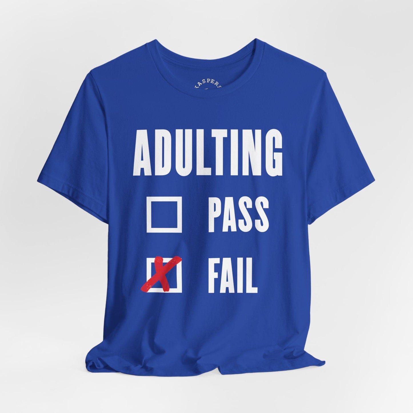Adulting Failure T-Shirt