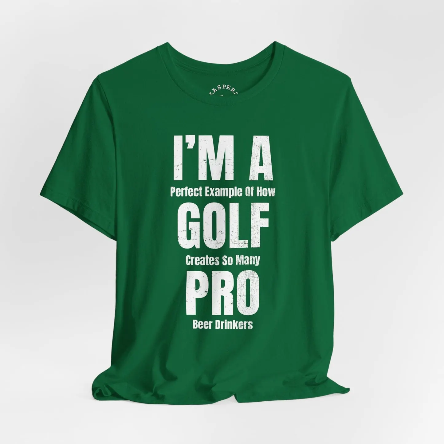 I'm A Perfect Example Of How Golf Creates Pro Beer Drinkers T-Shirt