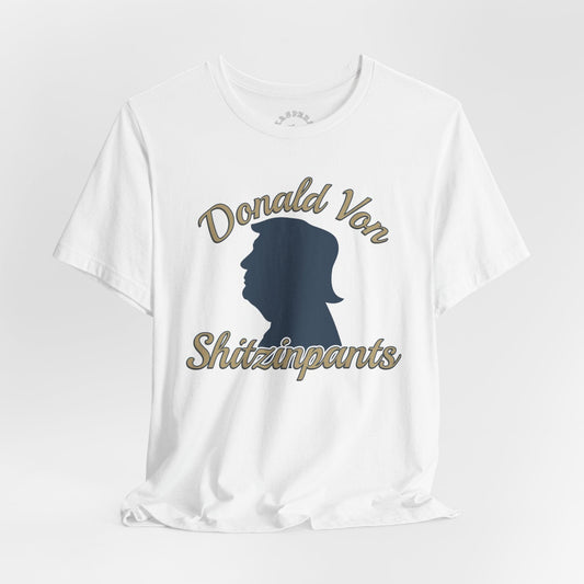 Donald Von Shitzinpants T-Shirt