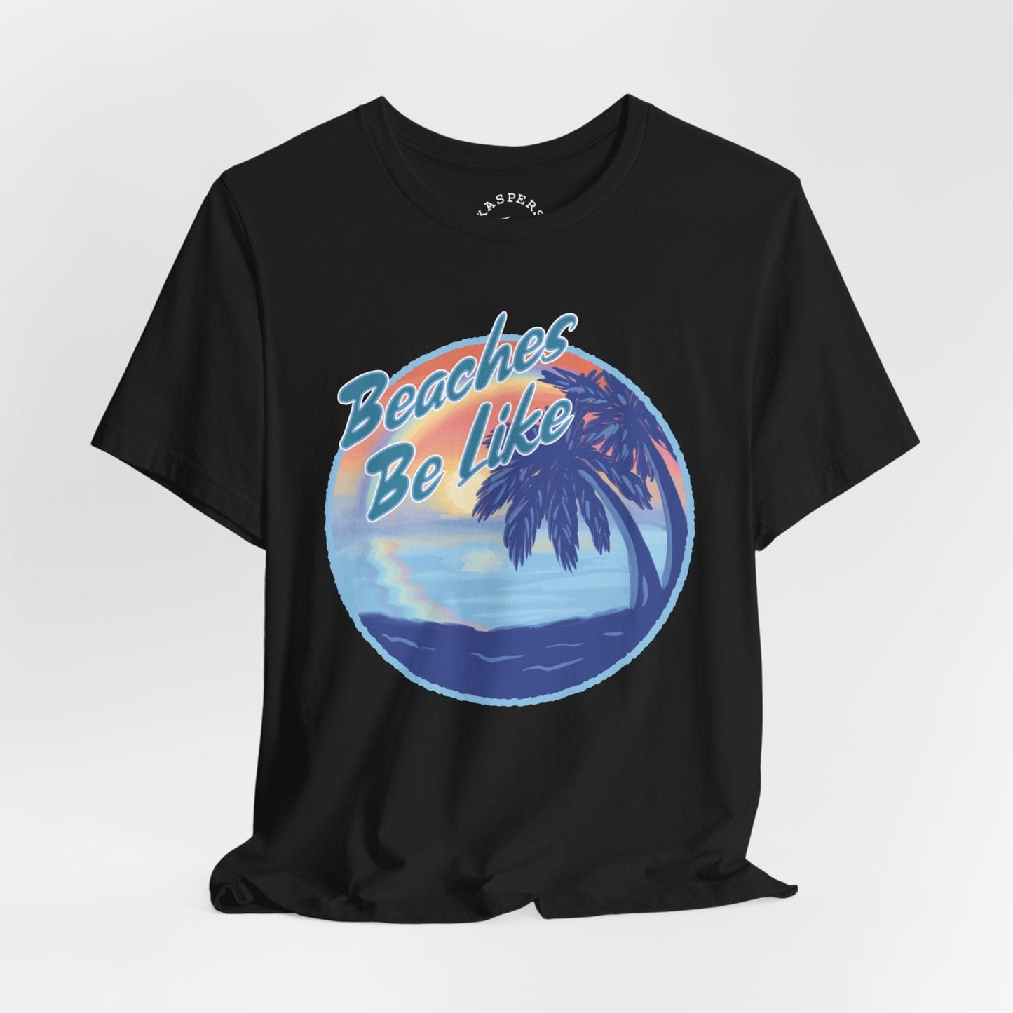 Beaches Be Like T-Shirt