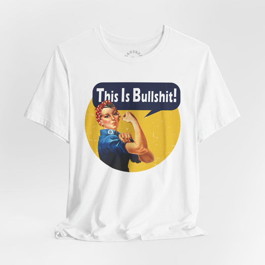 This is Bullshit! T-Shirt