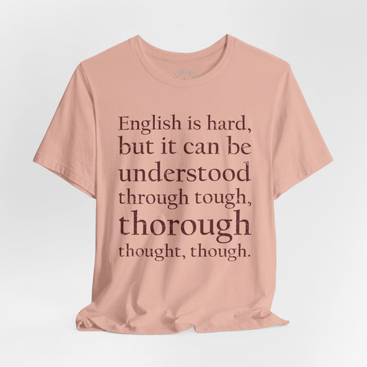 English Is Hard T-Shirt