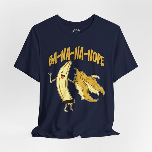 Ba-na-na-Nope T-Shirt