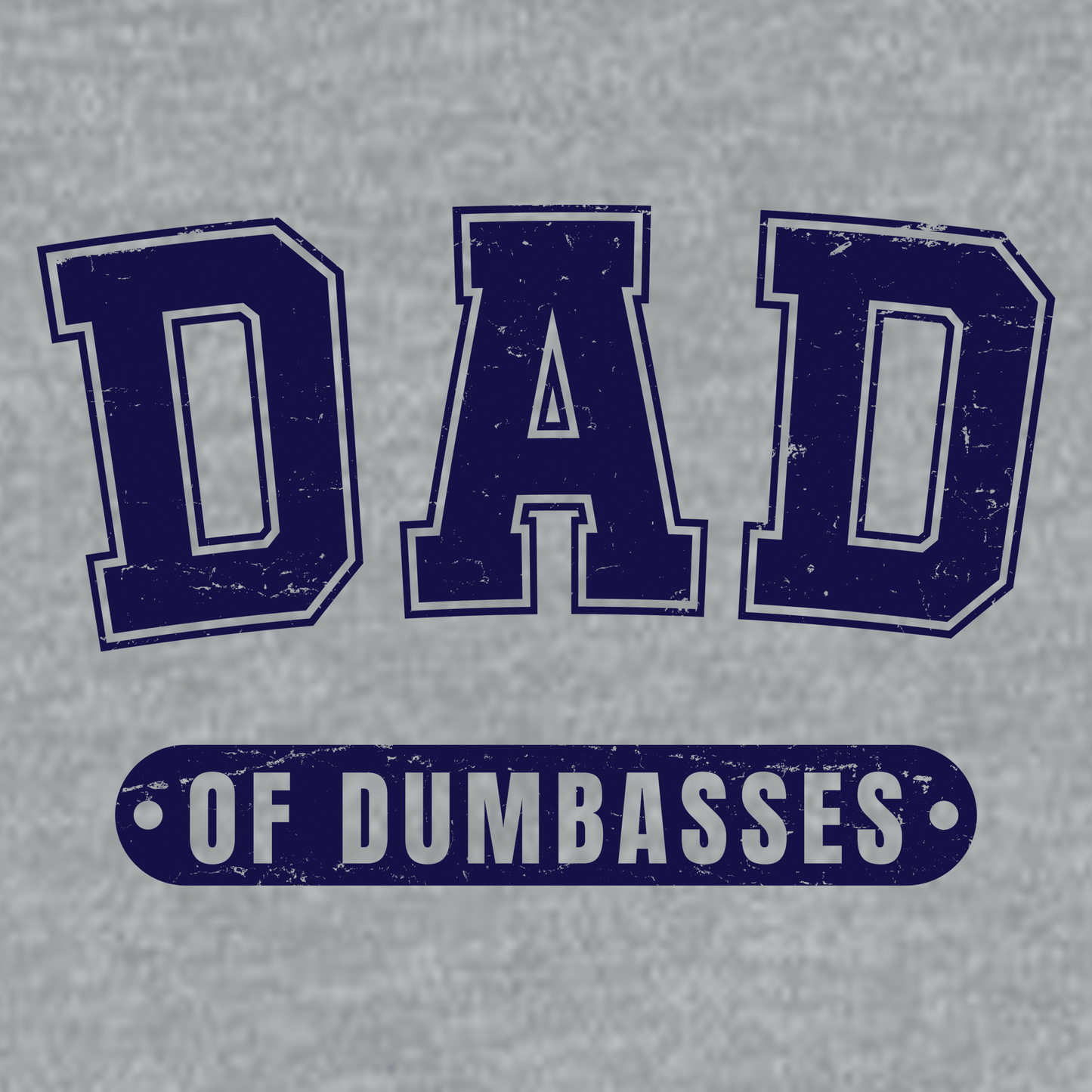Dad of Dumbasses T-Shirt