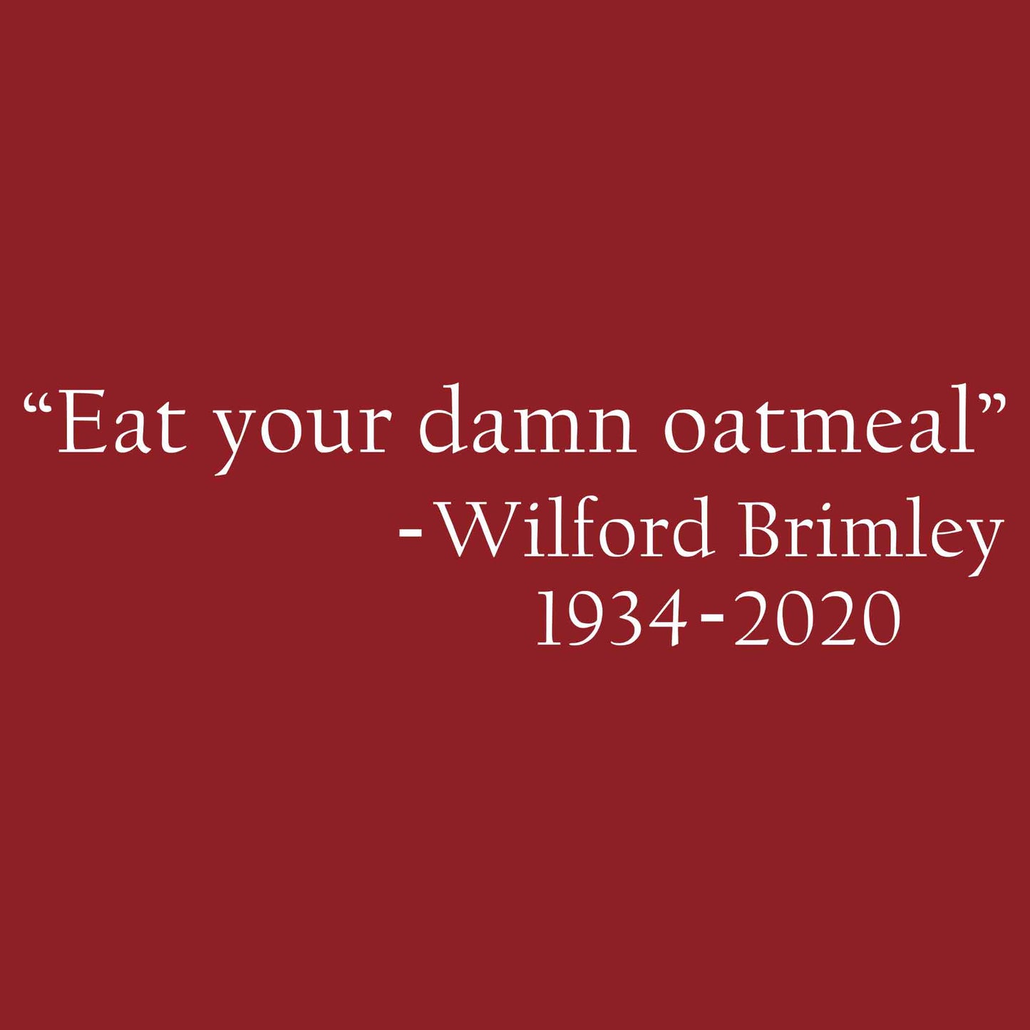 Eat Your Damn Oatmeal T-Shirt