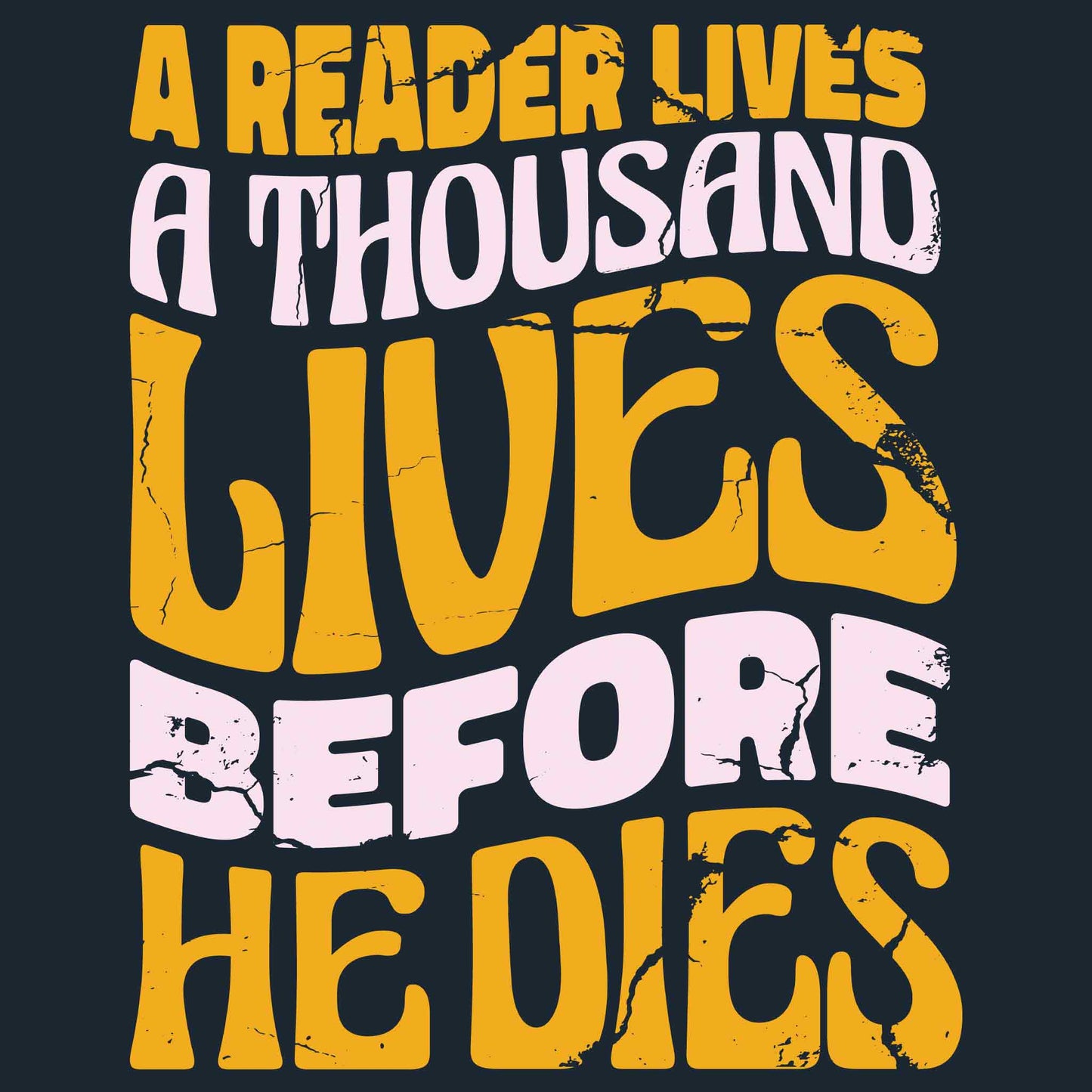 A Reader Lives A Thousand Lives T-Shirt