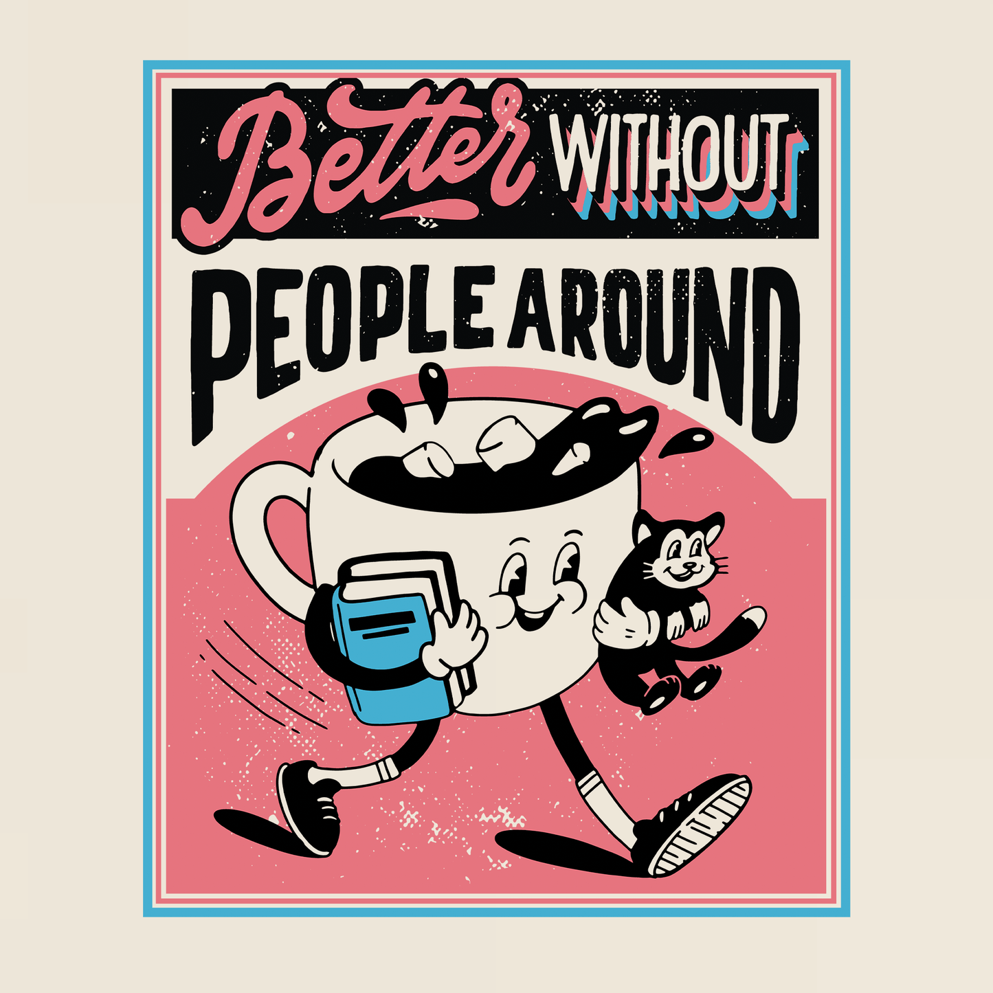 Better Without People T-Shirt