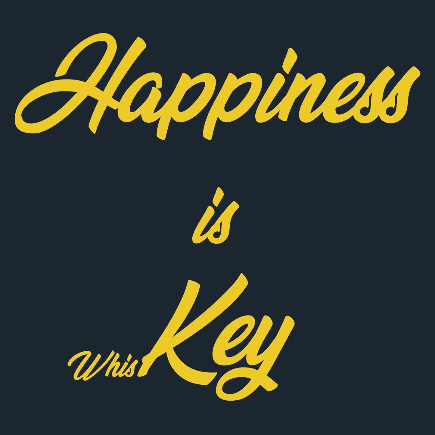 Happiness Is whisKEY T-Shirt