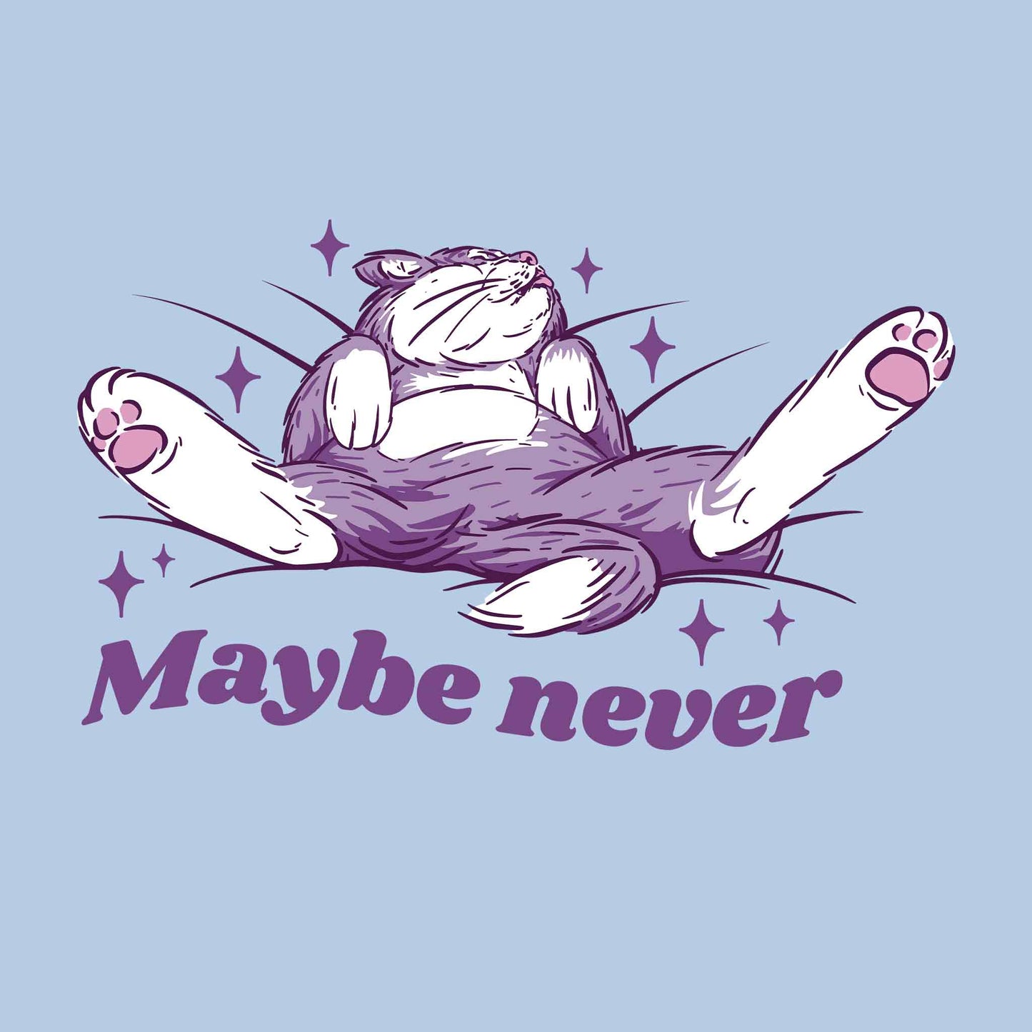 Maybe Never T-Shirt