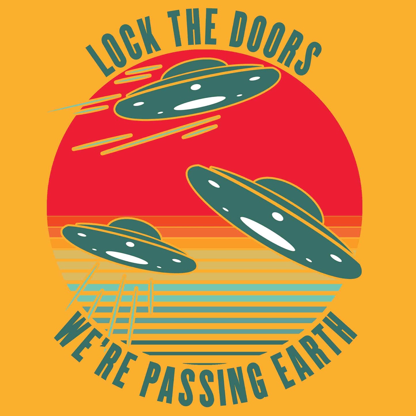 Lock The Doors We're Passing Earth T-Shirt