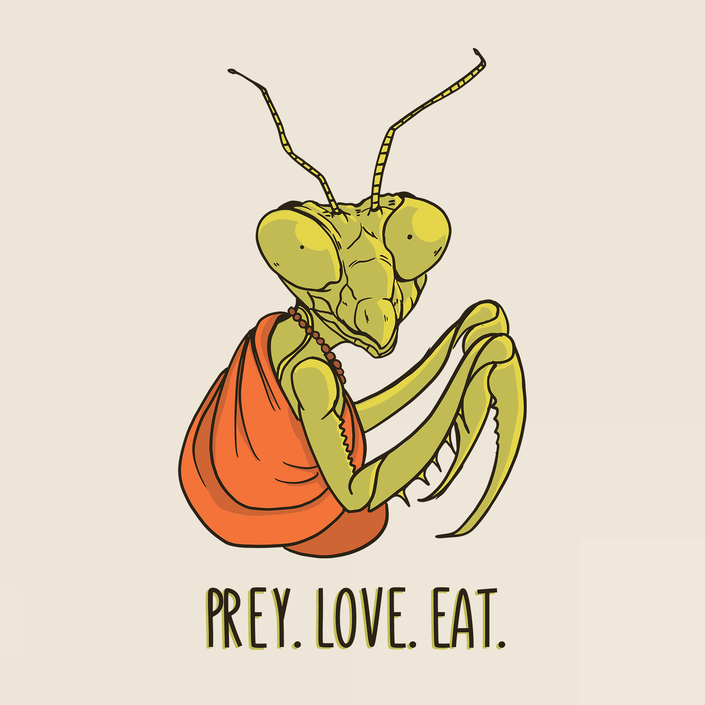 Prey. Love. Eat. T-Shirt